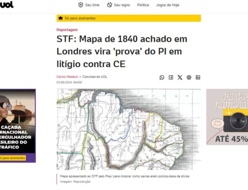 Estado do Piauí encontra mapa de 1840 para mostrar que o Ceará invadiu suas terras